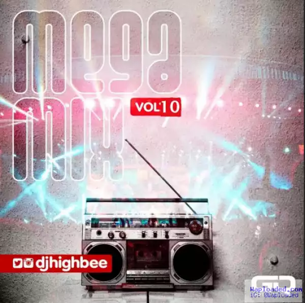 Dj HighBee - Mega Mix Vol.10